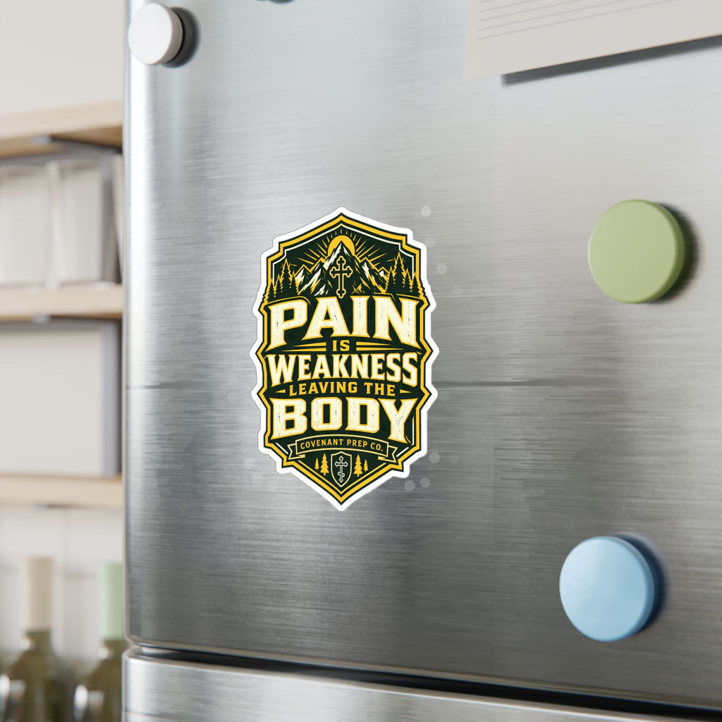 Pain Is Weakness Leaving The Body Sticker