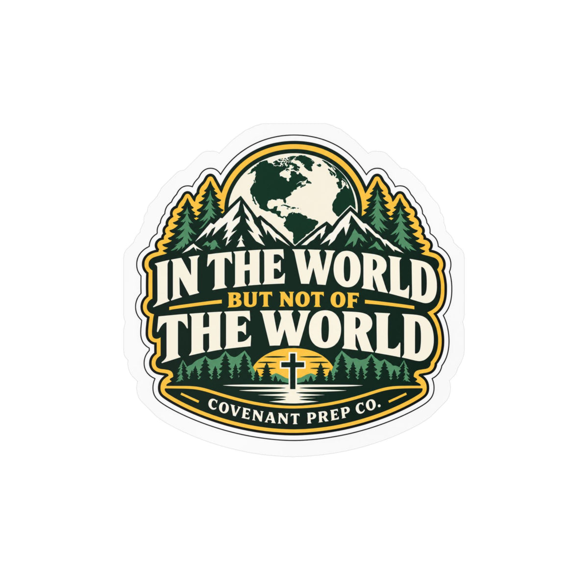 In The World, Not Of The World Sticker