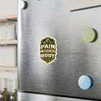 Pain Is Weakness Leaving The Body Sticker