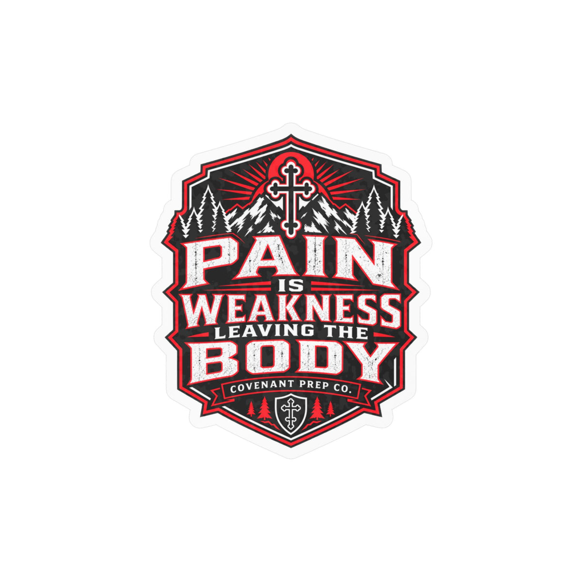 Pain Is Weakness Leaving The Body Sticker - Red & Black