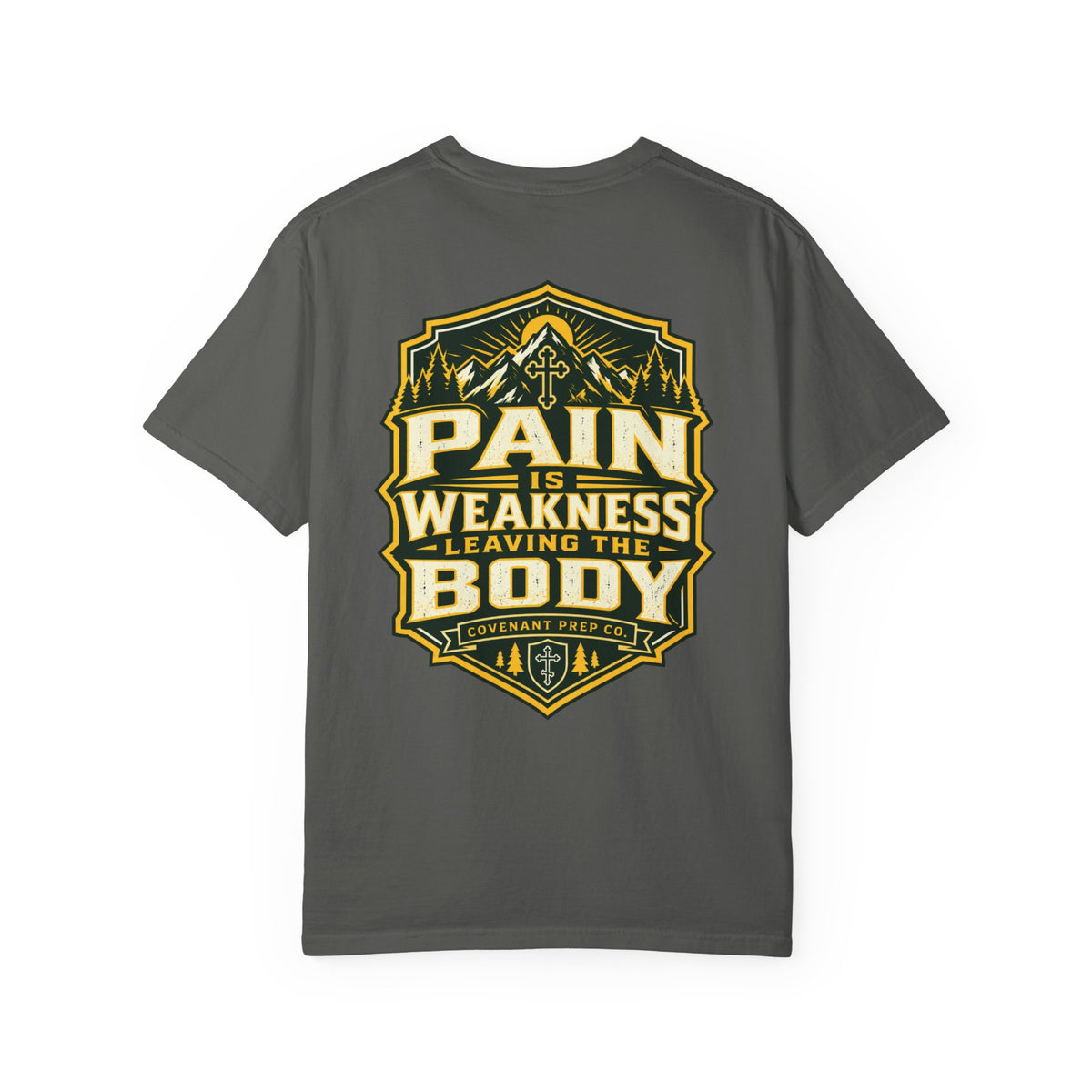 Pain Is Weakness Leaving The Body Tee