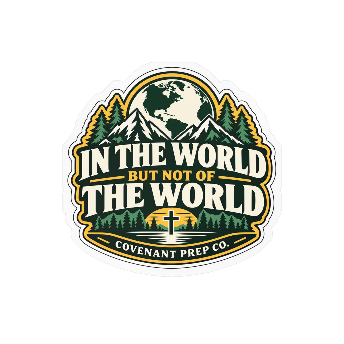In The World, Not Of The World Sticker