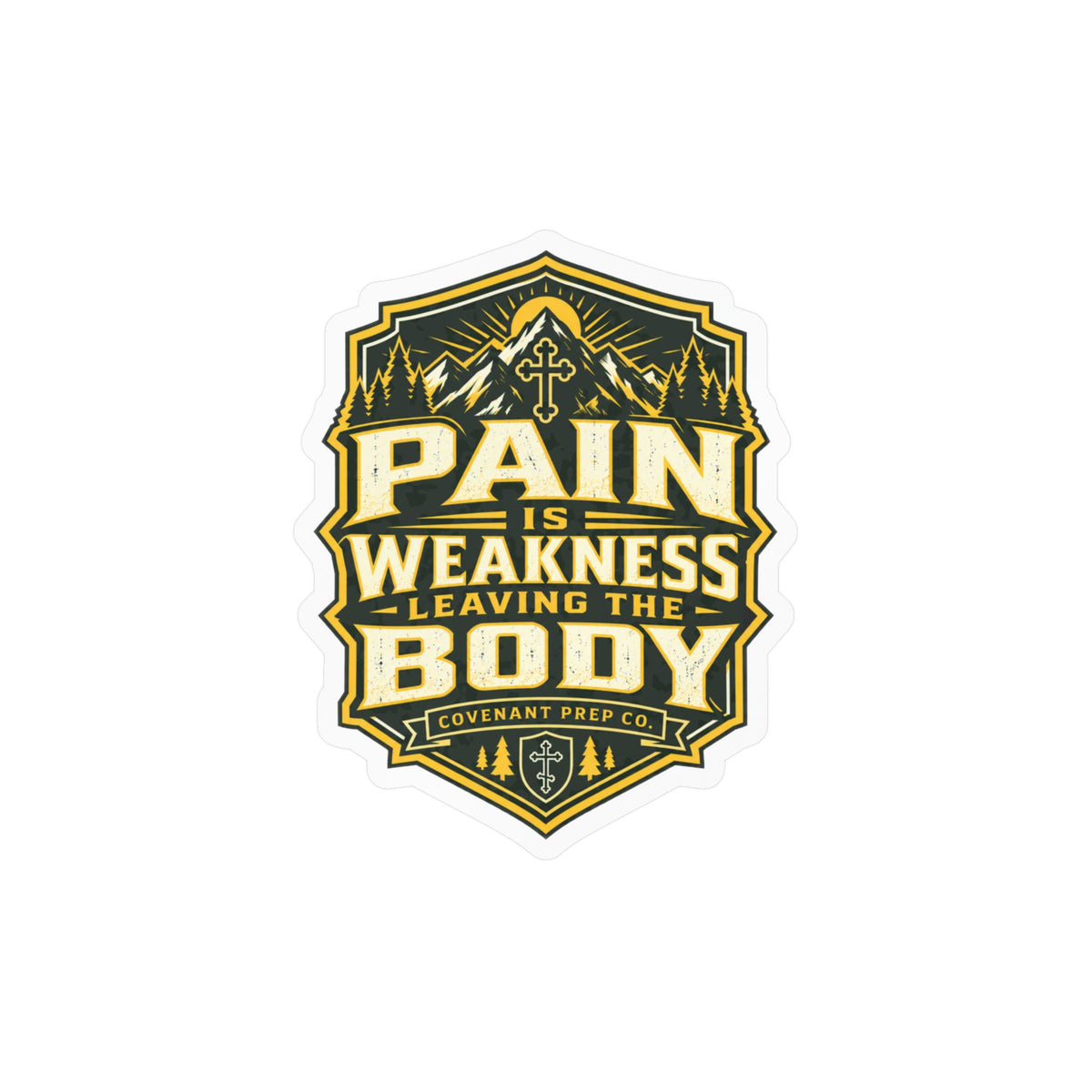Pain Is Weakness Leaving The Body Sticker