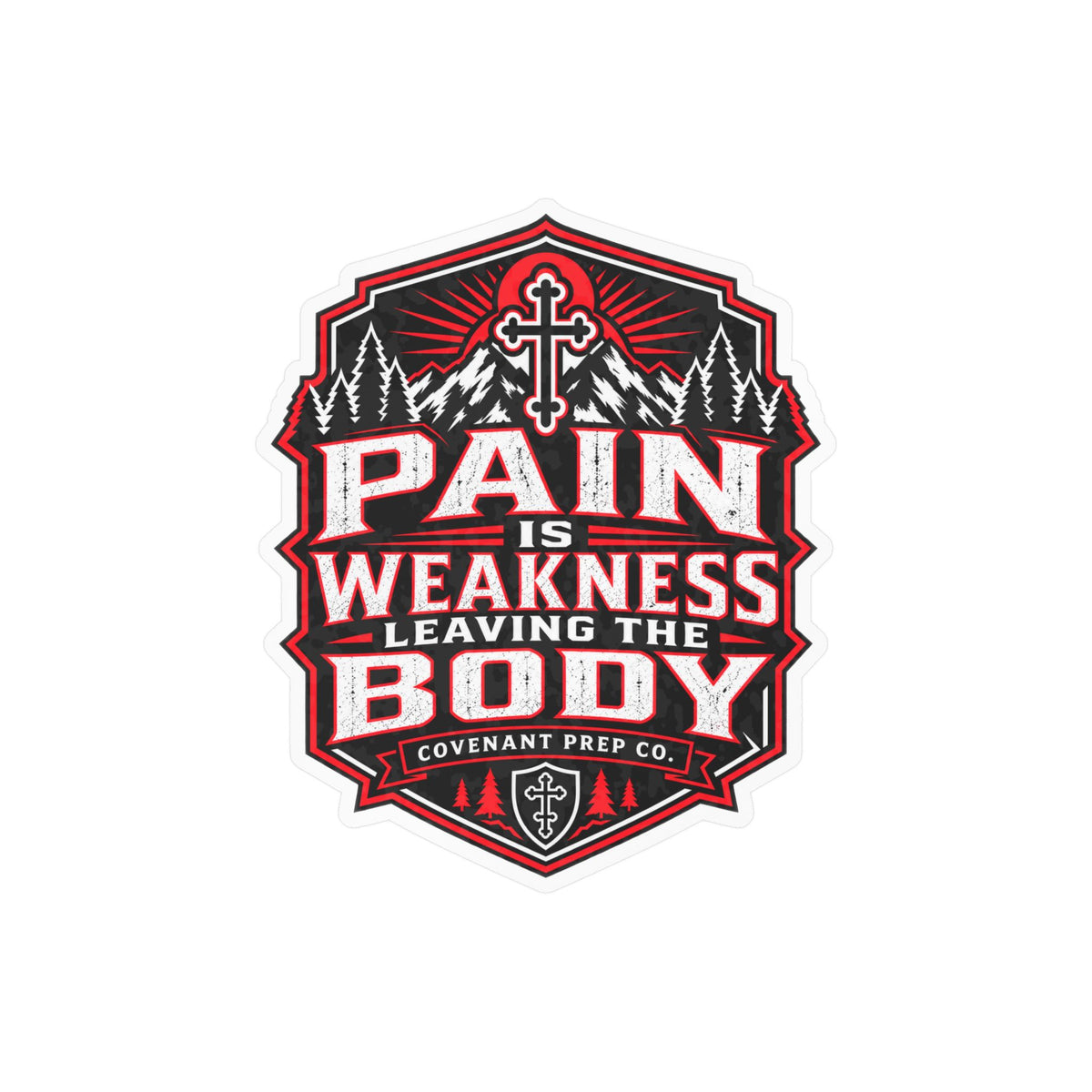 Pain Is Weakness Leaving The Body Sticker - Red & Black