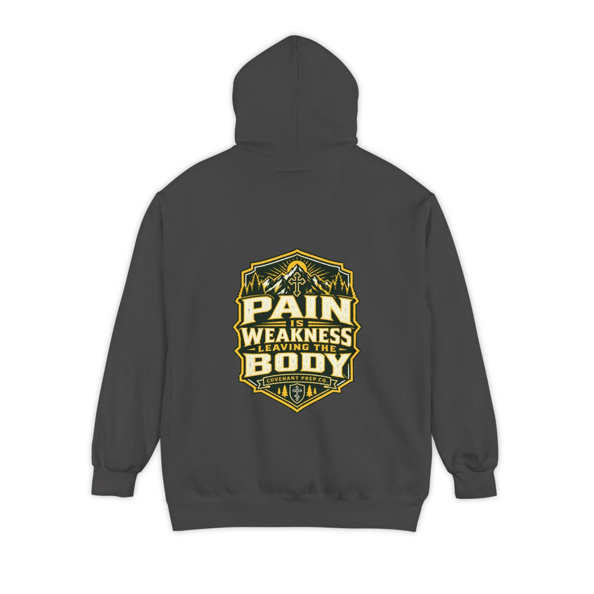 Pain Is Weakness Leaving The Body printed across the back